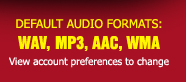 Default Audio Format: WAV. Also available as MP3, AAC, WMA