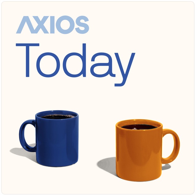 Axios Joins Morning News Recap Wars With 'Axios Today' Podcast